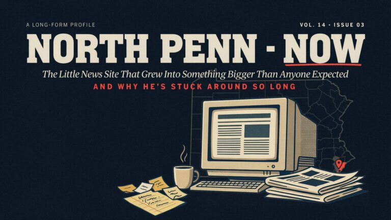 North Penn Now: The Little News Site That Grew Into Something Bigger Than Anyone Expected
